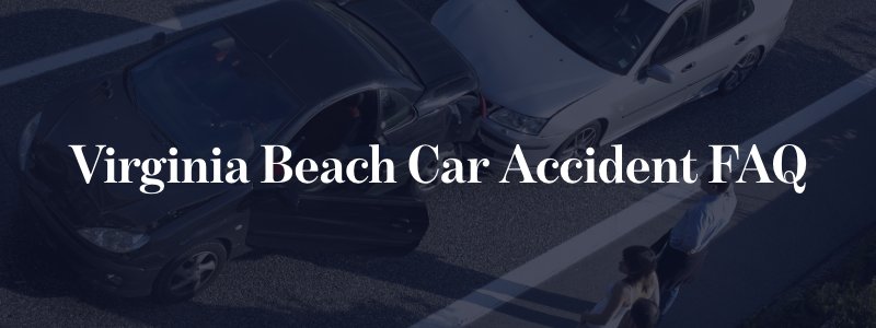 Virginia Beach car accident FAQ