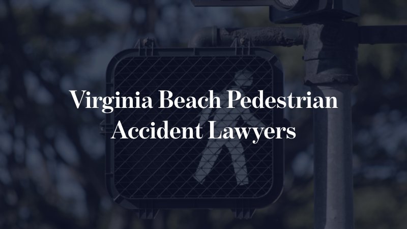 Virginia Beach pedestrian accident lawyers